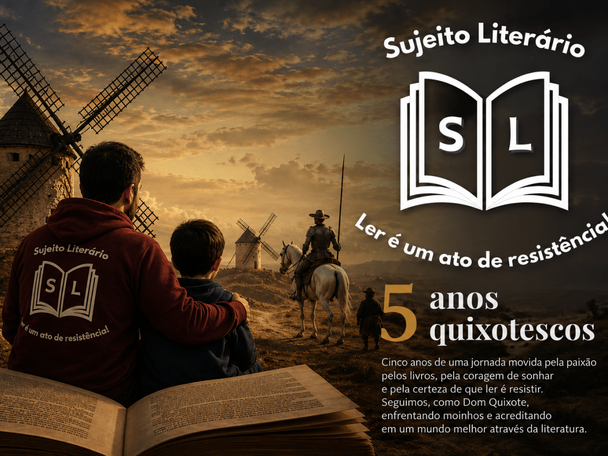 Sujeito Literário: 5 anos quixotescos